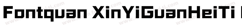 Fontquan XinYiGuanHeiTi Re字体转换